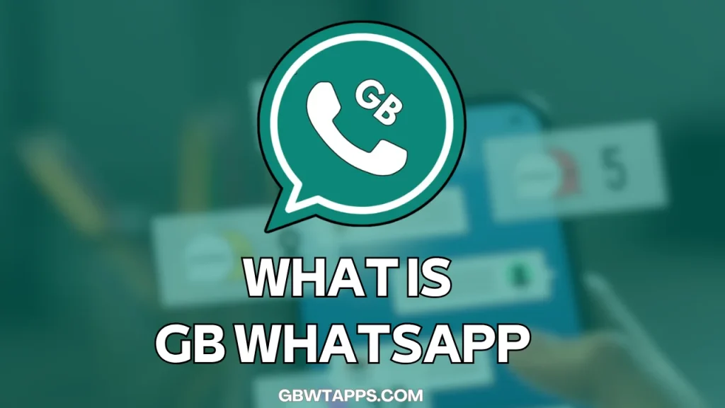 GB WhatsApp What is GBWtApps.com